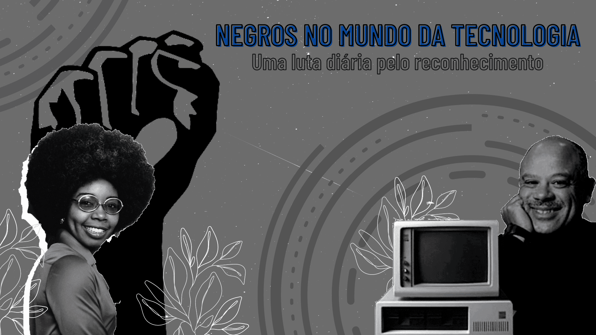 Negros no mundo da tecnologia: uma luta diária pelo reconhecimento